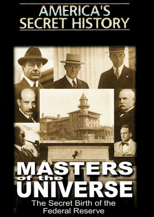 Masters of the Universe - The Secret Birth of the Federal Reserve DVD