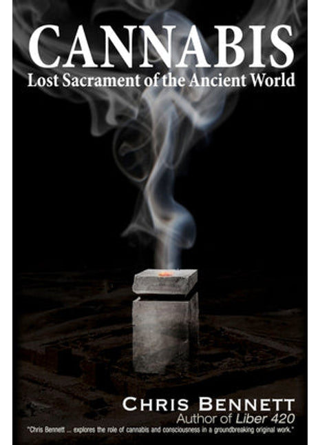 Cannabis: Lost Sacrament of the Ancient World - Hardcover