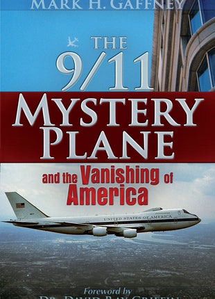 The 9/11 Mystery Plane: And the Vanishing of America