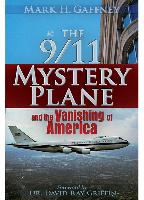 The 9/11 Mystery Plane: And the Vanishing of America