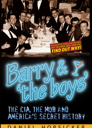 Barry & the Boys, The CIA, The MOB and America's Secret History