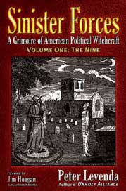 Sinister Forces A Grimoire of American Political Witchcraft Book 1: The Nine