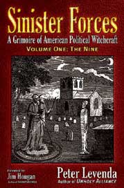 Sinister Forces A Grimoire of American Political Witchcraft Book 1: The Nine SHELF WORN very readable copies Limited Availability