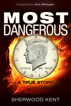 Most Dangerous  A True Story