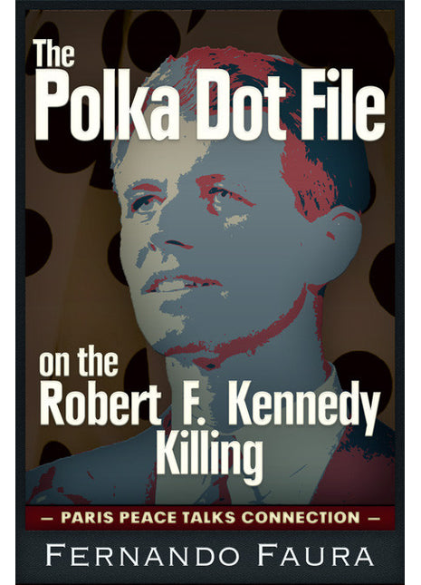 The Polka Dot File on the Robert F. Kennedy Killing