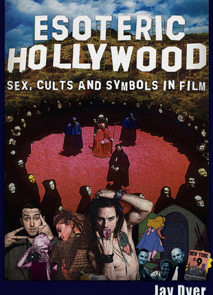 Esoteric Hollywood Sex, Cults and Symbols in Film