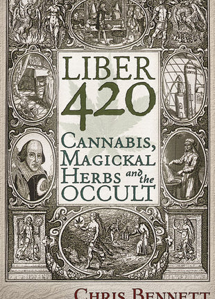 Liber 420  Cannabis, Magickal Herbs and the Occult