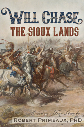 Will Chase, “The Sioux Lands” (Will Chase Western)