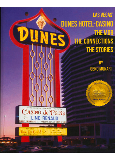 The Dunes Hotel and Casino: The Mob, the Connections, the Stories