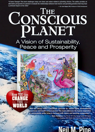 The Conscious Planet: 	A Vision of Sustainability, Peace and Prosperity
