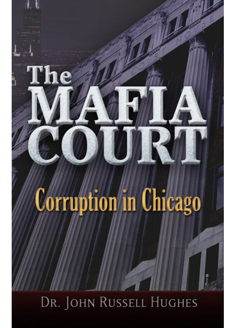 The Mafia Court  Corruption in Chicago