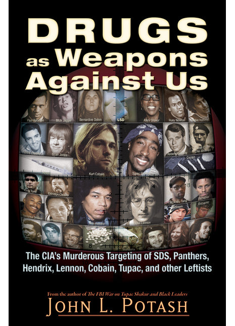 Drugs as Weapons Against Us