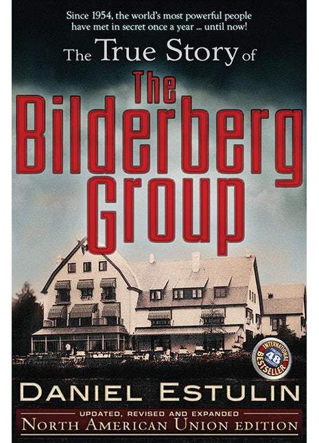 The True Story of the Bilderberg Group